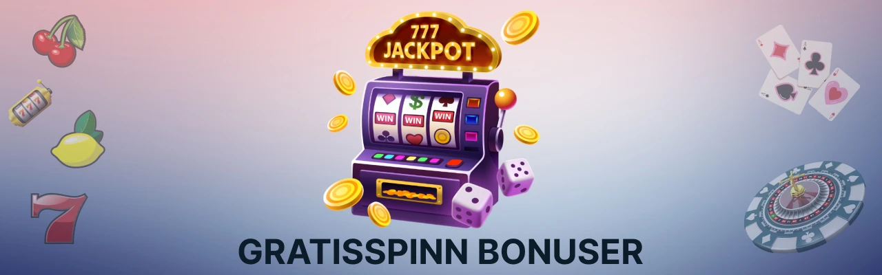 Gratisspinn bonuser ingen innskudd