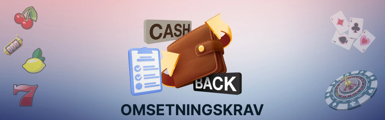 Omsetningskrav for casino cashback bonuser