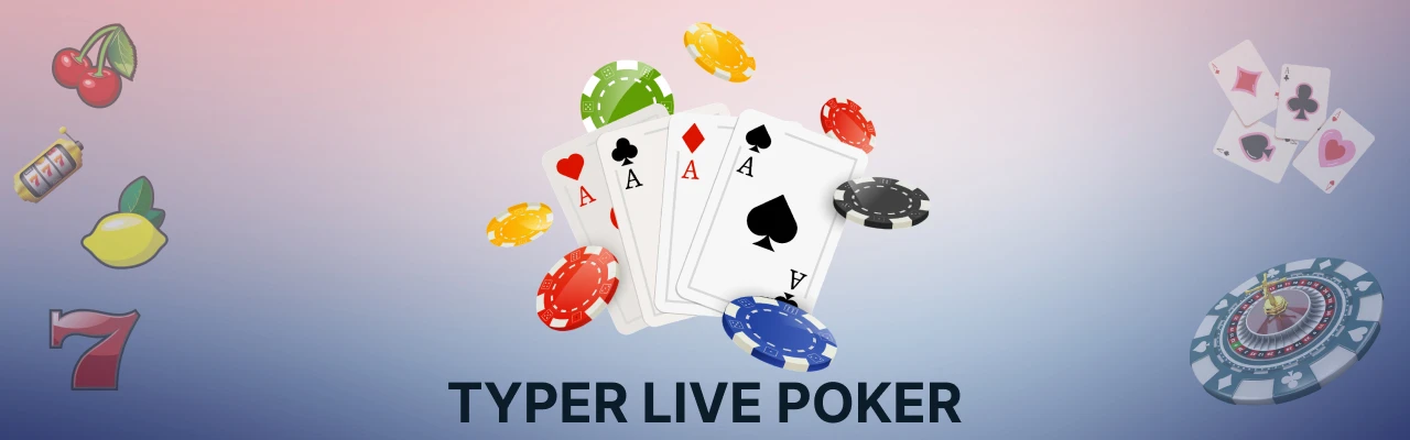 Typer live poker
