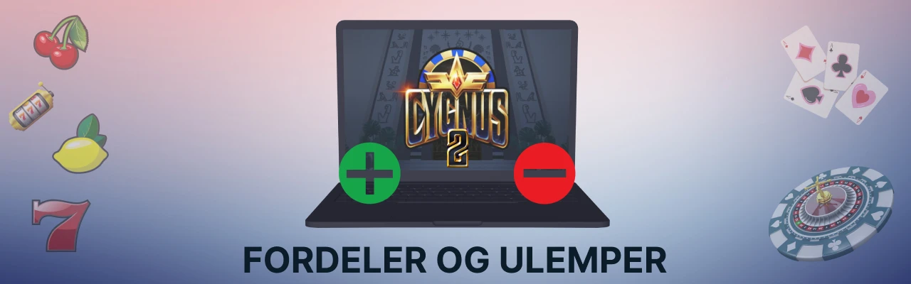 Spilleautomaten cygnus 2 fordeler og ulemper