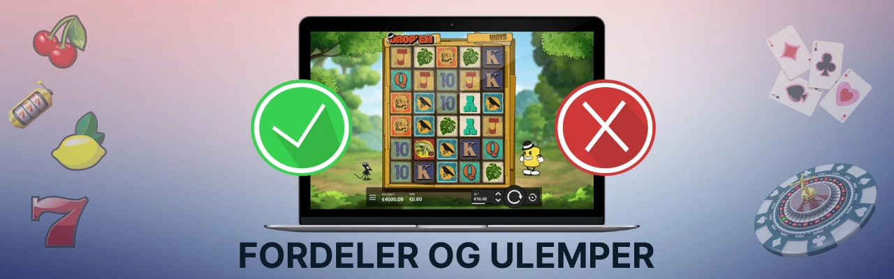 Spilleautomaten drop em fordeler og ulemper
