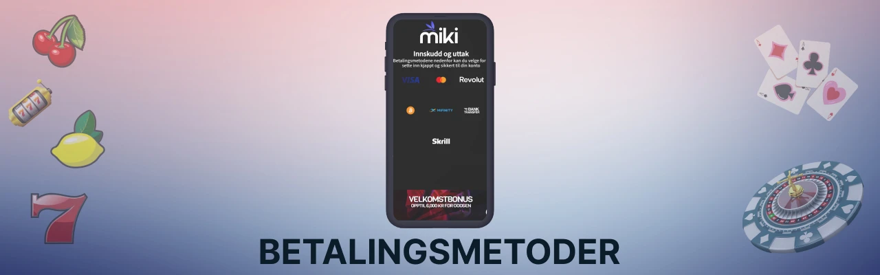 Miki betalingsmetoder