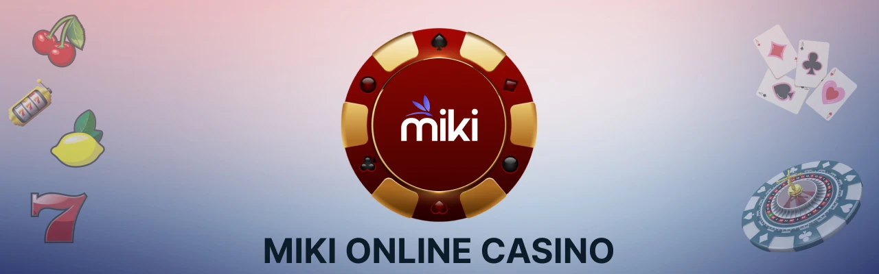 Miki online casino