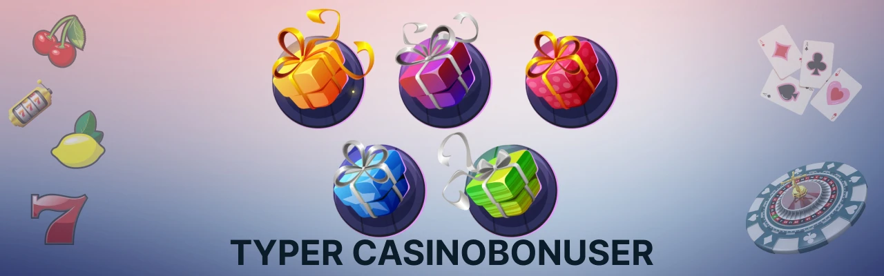 Typer casinobonuser