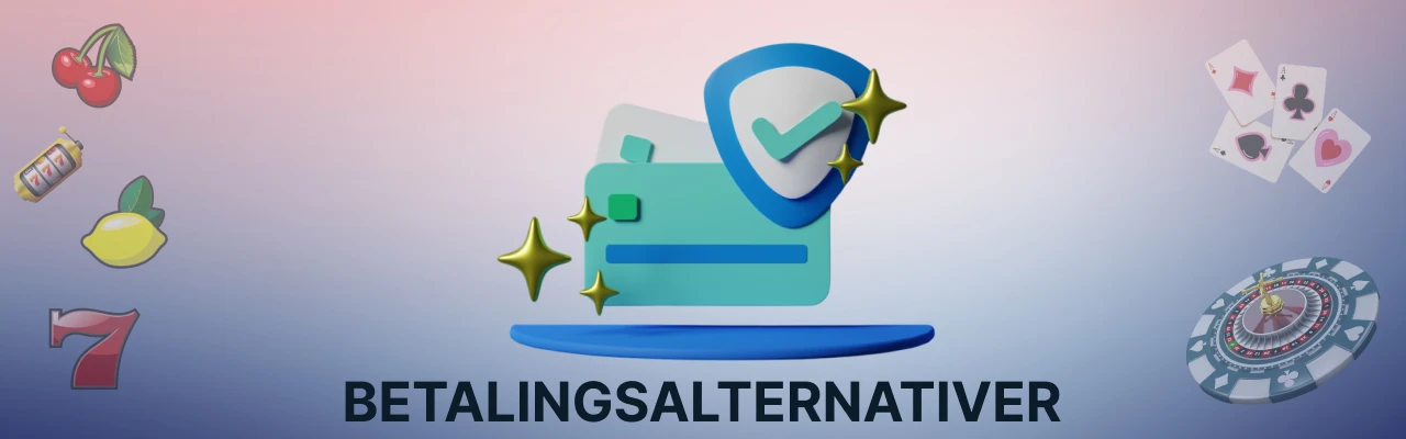 Betalingsalternativer i norske casino på nett